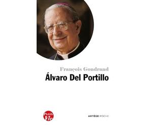 Petite vie d'Alvaro Del Portillo - François Gondrand - Artege - broché - Essai