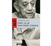 Petite vie de Dom Helder Camara