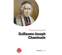 Petite vie de Guillaume-Joseph Chaminade