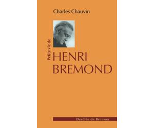 Petite vie de Henri Bremond (1865-1933)