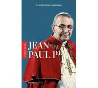 Petite vie de Jean-Paul Ier - Christophe Henning - Artege - broché - Essai