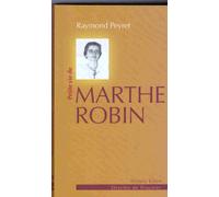 Petite Vie De Marthe Robin : Le Secret De Marthe