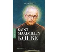 Petite vie de Maximilien Kolbe