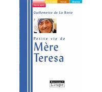 Petite vie de Mère Teresa (grands caractères) - Guillemette De La Borie - De La Loupe - broché - Livre