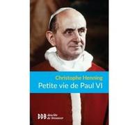 Petite vie de Paul VI Christophe Henning (Auteur)