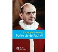 Petite vie de Paul VI - Christophe Henning - Desclée De Brouwer - Poche - Essai