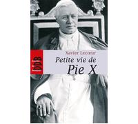 Petite vie de Pie X - Xavier Lecoeur - Desclée De Brouwer - Poche - Biographie