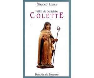 Petite vie de sainte Colette