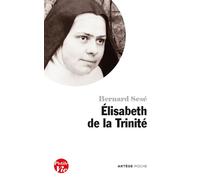 Petite vie d'Elisabeth de la Trinité - Bernard Sesé - Artege - Poche - Essai
