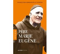 Petite vie du père Marie-Eugène - Françoise-Emmanuelle Doron - Artege - Poche - Essai