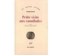 Petite visite aux cannibales Richard Bausch (Auteur), Jamila Ouahmane Chauvin (Traduction)