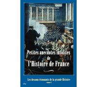 Petites anecdotes insolites de l'Histoire de France