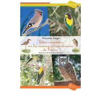 Petites anecdotes sur les oiseaux extraordinaires de France - Vincent Gaget - La Vallee Heureuse - broché - Anthologie