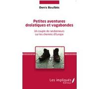 Petites aventures drolatiques et vagabondes Denis Boulbès (Auteur)