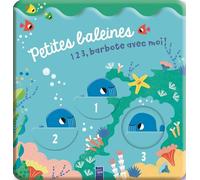 Petites baleines - Livre bain 1 2 3, barbote avec moi ! - Collectif - Yoyo Books - broché - Album éveil dès la naissance