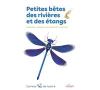 Léon Rogez – Petites bêtes des rivières et des étangs – Chercher, observer, reconnaître, identifier – Broché