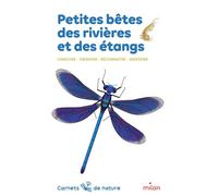 Léon Rogez – Petites bêtes des rivières et des étangs – Chercher, observer, reconnaître, identifier – Broché