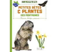 Petites bêtes et plantes des montagnes