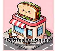 Petites boutiques Livre de coloriage: Scènes de petites boutiques à colorier pour détente et créativité