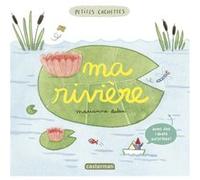 Petites cachettes - Ma rivière Marianne Dubuc (Auteur), Marianne Dubuc (Illustration)