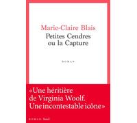Petites Cendres ou la capture - Marie-Claire Blais - Seuil - broché - Roman