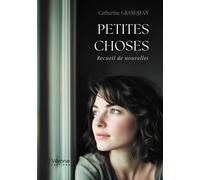 Petites choses - Catherine Grandjean - Verone Eds - broché - Nouvelles