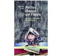 François Augé – Petites choses sur l'école : Mémoires et réflexions d'un enseignant – Broché