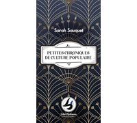 Petites chroniques de culture populaire - Sarah Sauquet - Librisphaera - broché - Essai