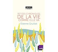 Petites chroniques de la vie comme elle va