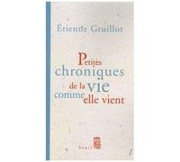 Petites Chroniques De La Vie Comme Elle Vient