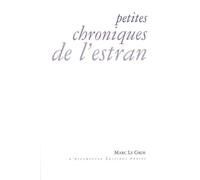Petites chroniques de l'estran Proses poétiques - Marc Le Gros - Escampette - broché - Poésie
