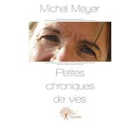Petites chroniques de vies