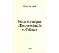 Petites Chroniques D'europe Orientale Et D'ailleurs
