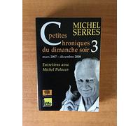 Petites chroniques du dimanche soir: Tome 3, Mars 2007 - décembre 2008