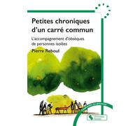 Petites chroniques d'un carré commun L'accompagnement d'obsèques de personnes isolées - Pierre Reboul - Chronique Sociale - broché - Essai