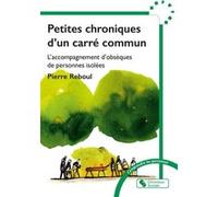 Petites chroniques d'un carré commun Pierre Reboul (Auteur)