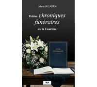 Petites chroniques funéraires de la Courtine