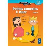 Petites Comédies À Jouer - Tome 1 (8/11 Ans)