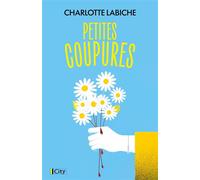 Petites coupures - Charlotte Labiche - City - broché - Roman