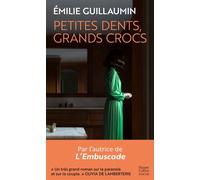 Petites dents, grands crocs Par l'autrice de L'Embuscade, roman lauréat du Prix Harper poche - Emilie Guillaumin - Harpercollins - Poche - Roman