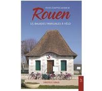 Petites échappées autour de Rouen - 15 balades familiales à vélo C. Cubaud (Auteur)