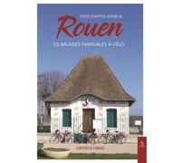 Petites échappées autour de Rouen - 15 balades familiales à vélo - C. Cubaud - Nouvelles Editions Sutton - broché - Guide