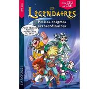 Petites Énigmes Extraordinaires Les Légendaires - Du Ce2 Au Cm1