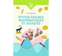 Petites énigmes mathématiques et logiques - Ian Stewart - Librio - Poche - Essai