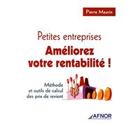 Petites entreprises, améliorez votre rentabilité: Méthode et outils de calcul des prix de revient