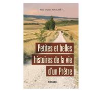 Petites et belles histoires de la vie d'un pretres