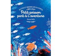 Petites et grandes découvertes - petit poisson part à l'aventure