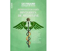 Petites et grandes histoires de médecine