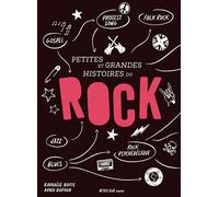 Petites et grandes histoires du rock - Raphaële Botte - Actes Sud Jeunesse - broché - Document jeunesse dès 9 ans