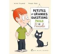 Petites et grandes questions philo de Piccolo Michel Piquemal (Auteur), Thomas Baas (Auteur)